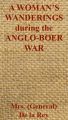 A Woman's Wanderings and Trials during the Anglo-Boer War