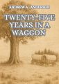 Twenty-five Years in a Waggon