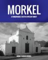 Morkel - A remarkable South African family (updated)